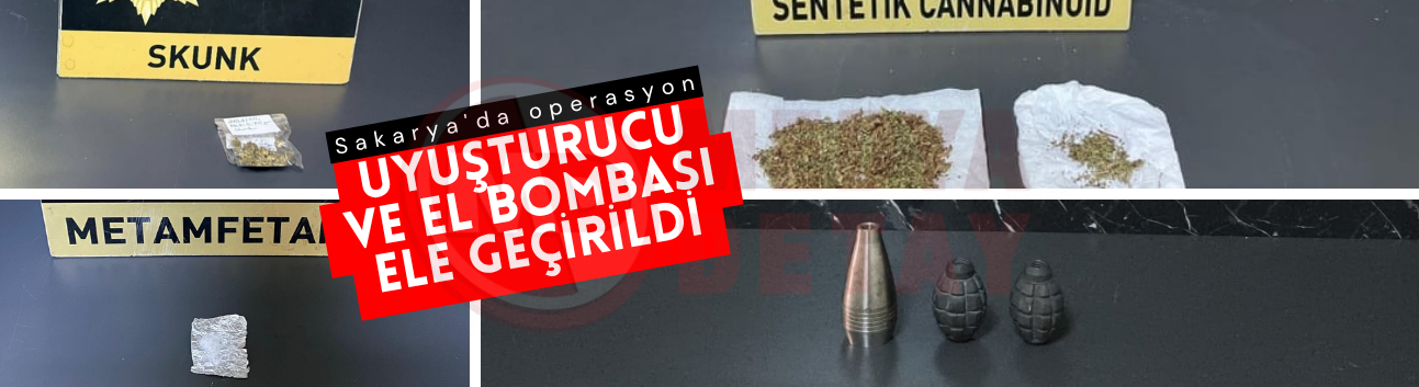 Sakarya'da operasyon: Uyuşturucu ve el bombası ele geçirildi