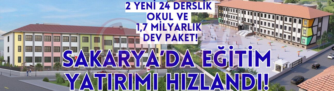 Sakarya’da eğitim yatırımı hızlandı