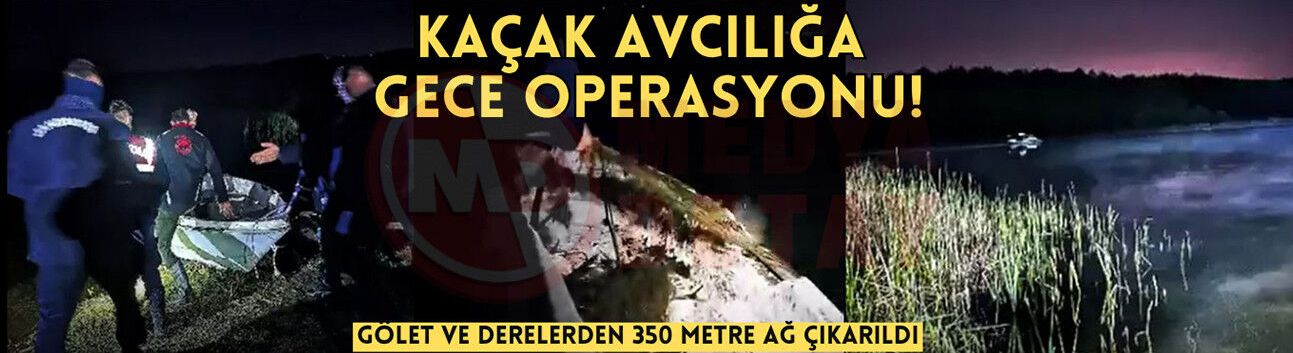 Gölet ve derelerden 350 metre ağ çıkarıldı