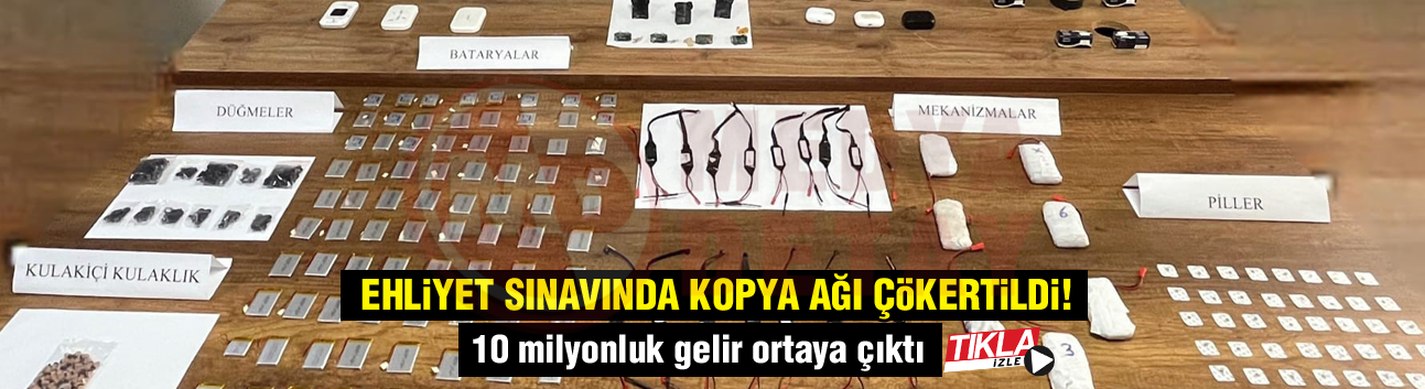 Ehliyet sınavında kopya ağı çökertildi!