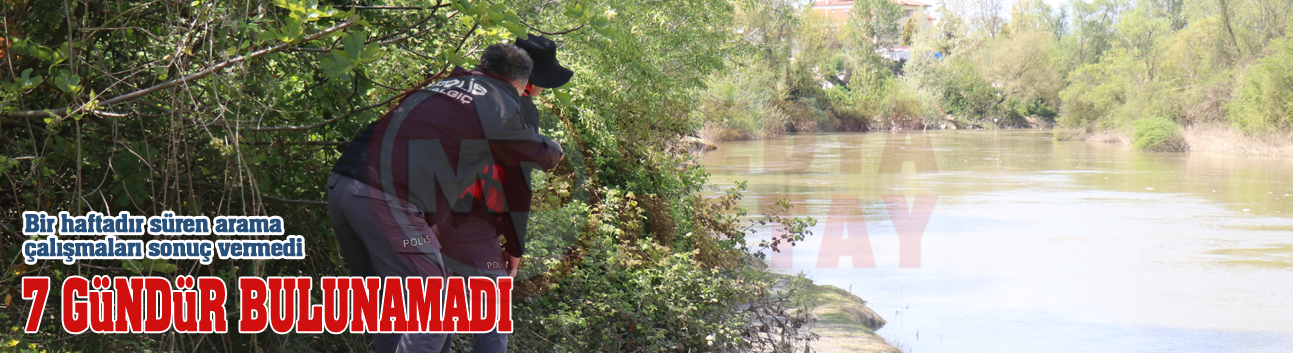 7 Gündür bulunamadı!