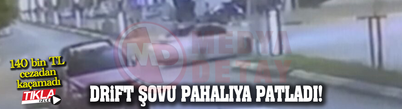 Drift şovu pahalıya patladı!